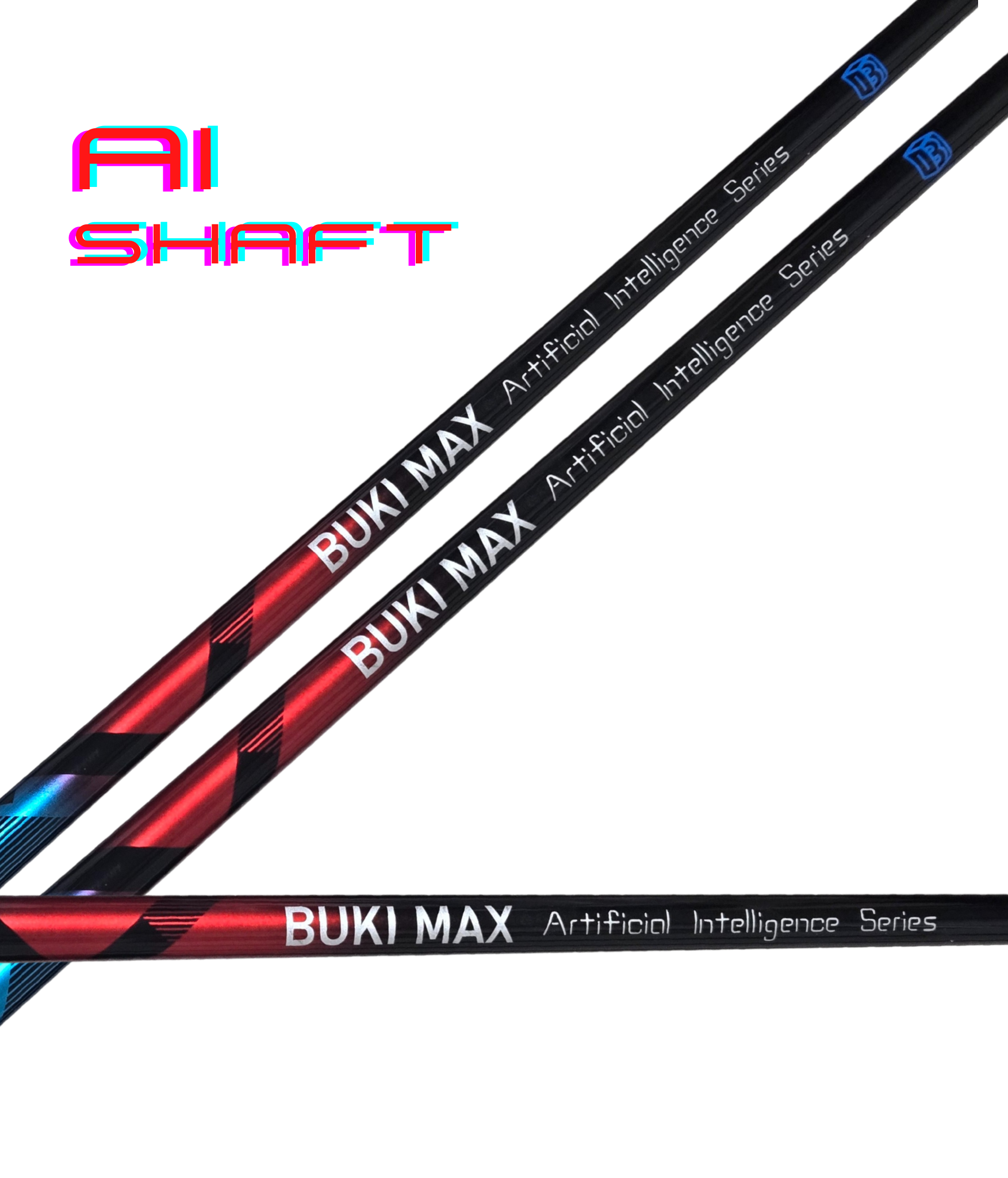 BUKI MAX  Artifical Intelligence series shaft