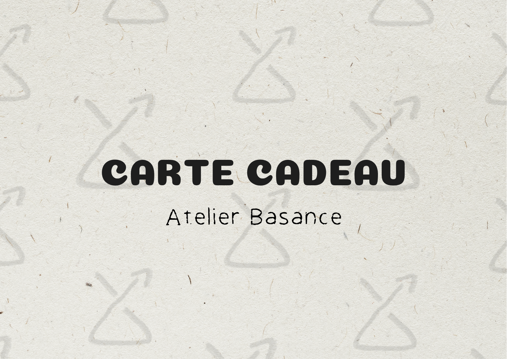 La Carte Cadeau Atelier Basance