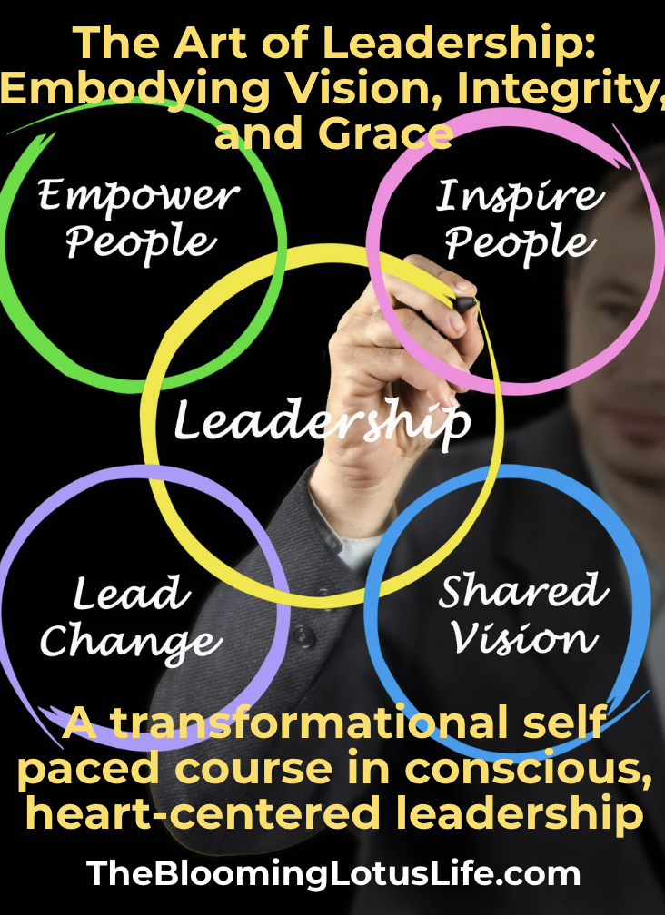 The Art of Leadership - Embodying Vision, Integrity & Grace