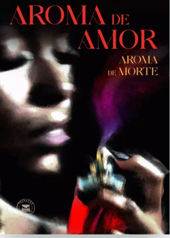 Aroma de Amor Aroma de Morte