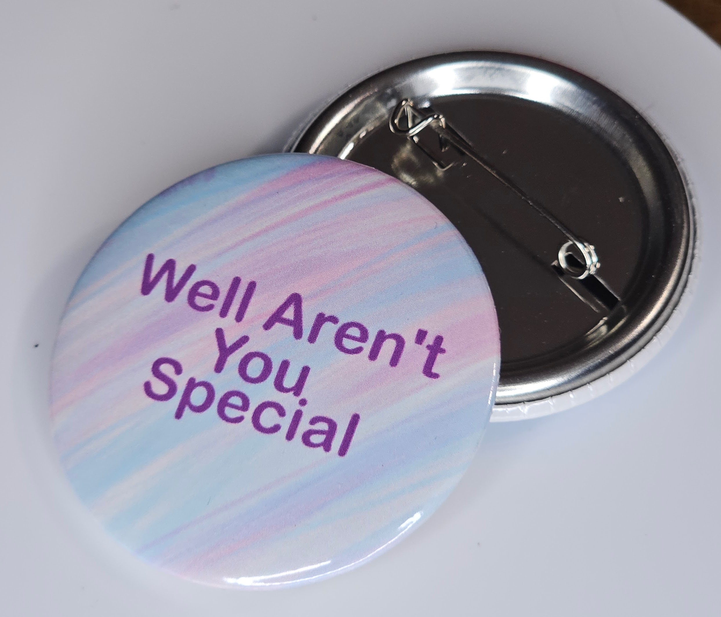 44mm (1.73 in) Pin-Back Button - Well Aren't You Special
