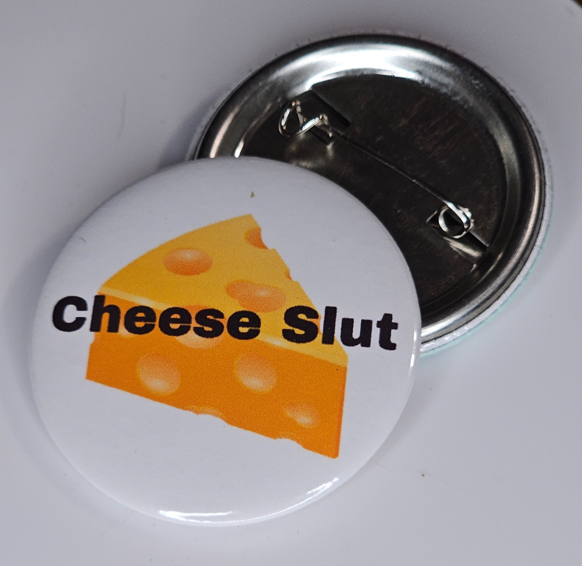 44mm (1.73 in) Pin-Back Button - Cheese Slut