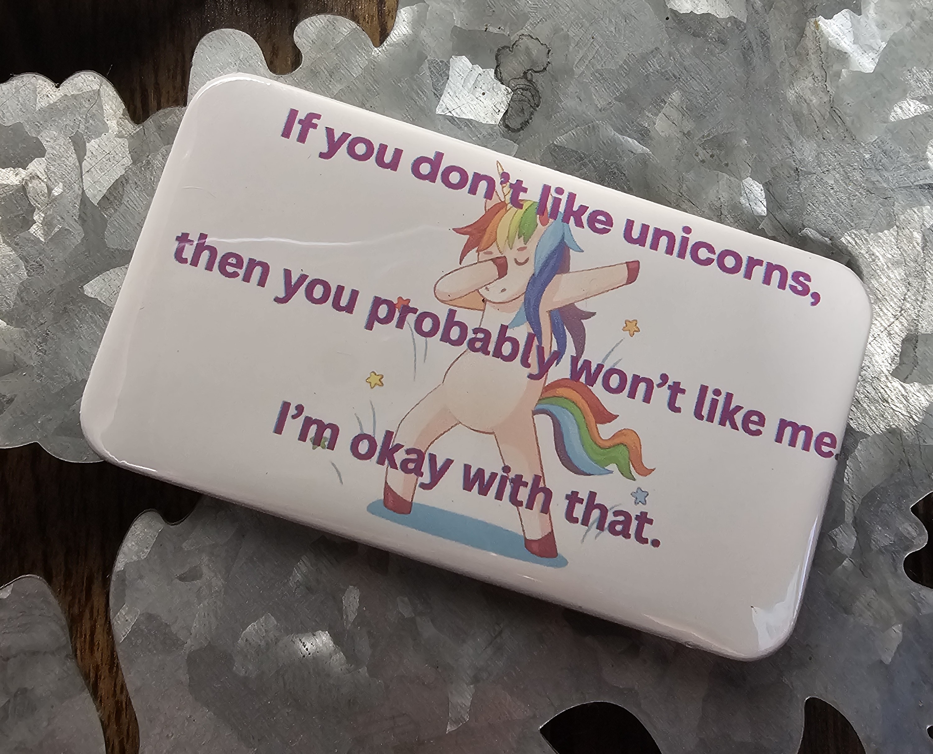 2"x3.5" Magnet - If you don't like unicorns....