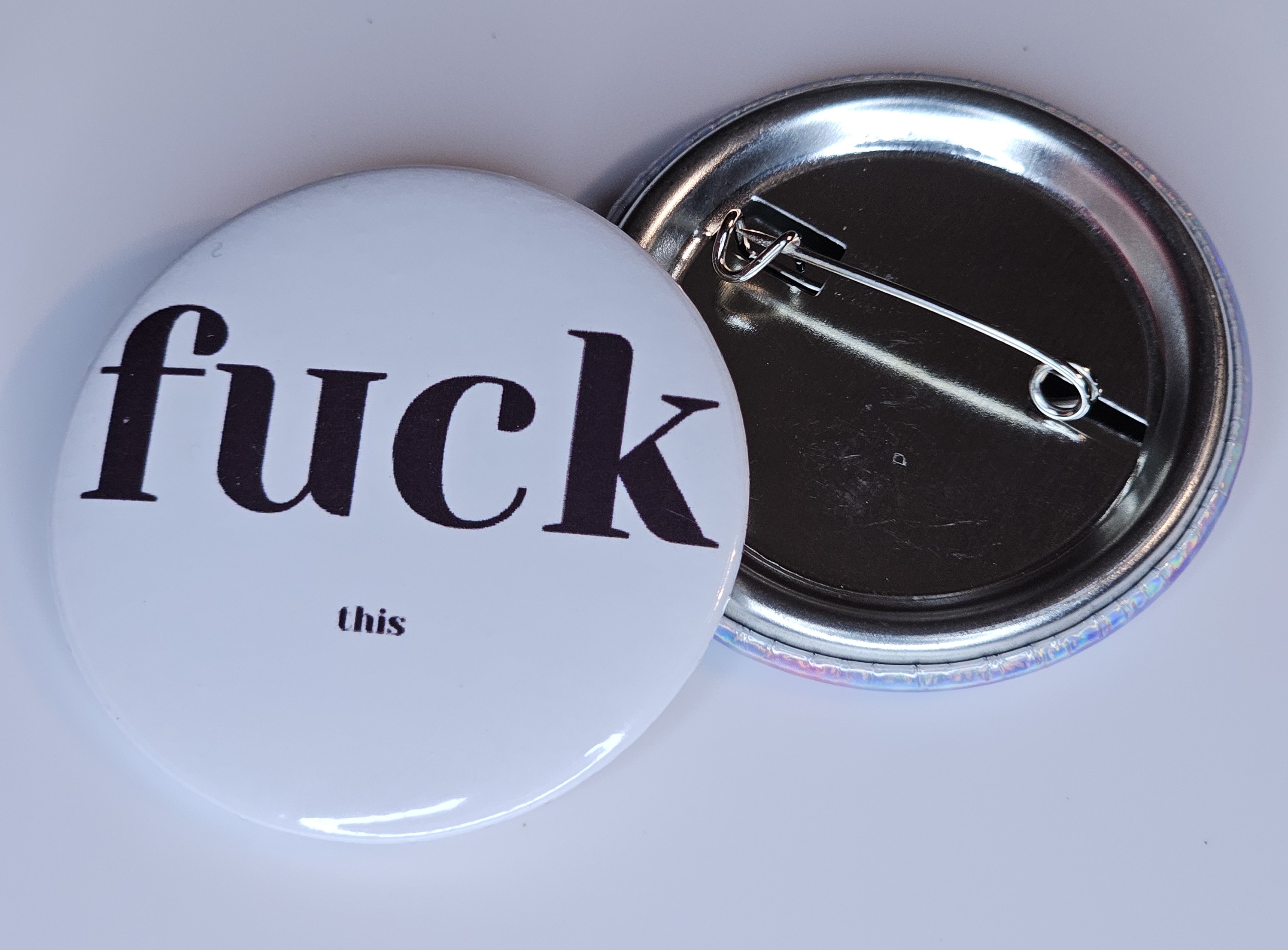44mm (1.73 in) Pin-Back Button - Fuck This