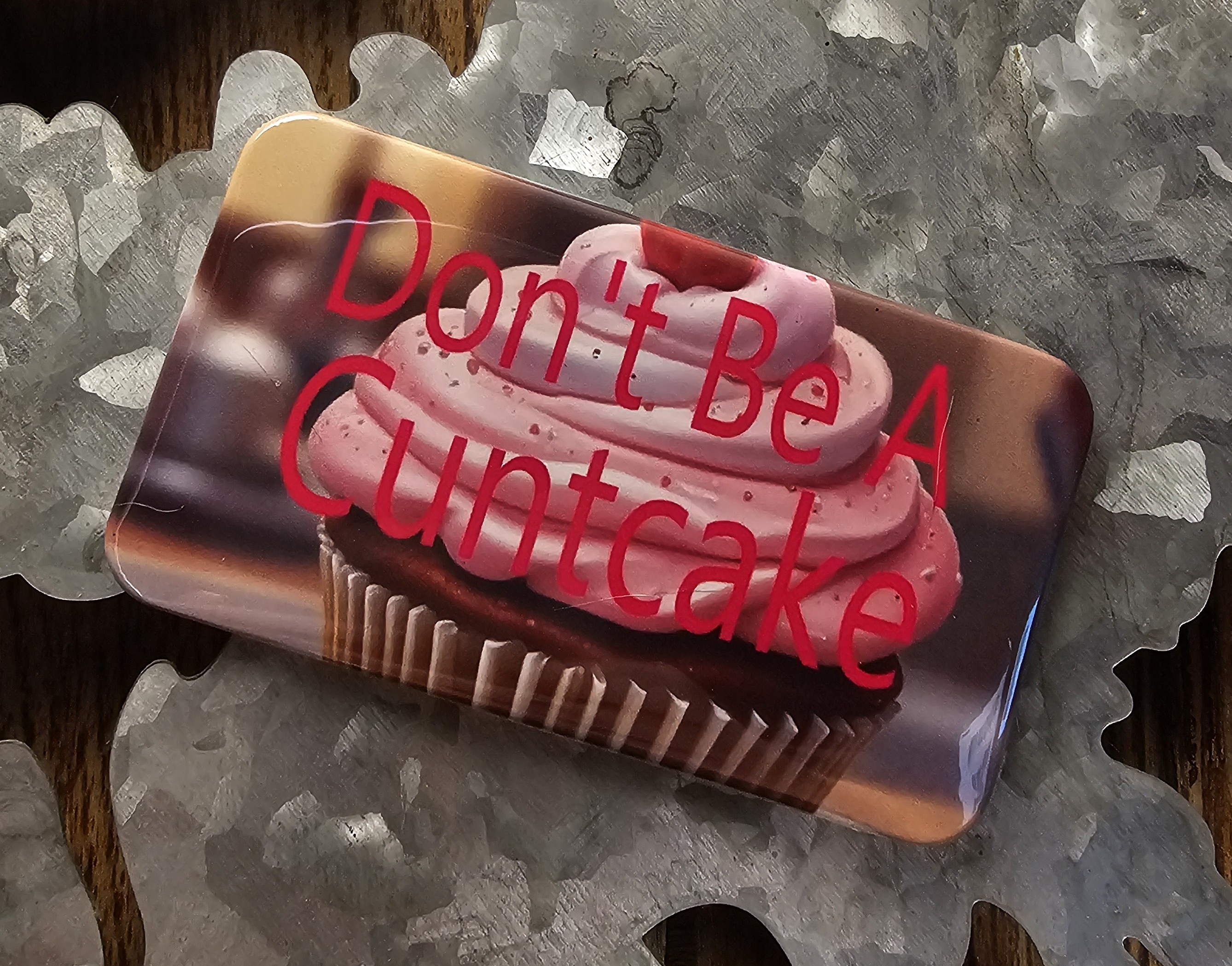 2"x3.5" Magnet - Don't Be A Cuntcake