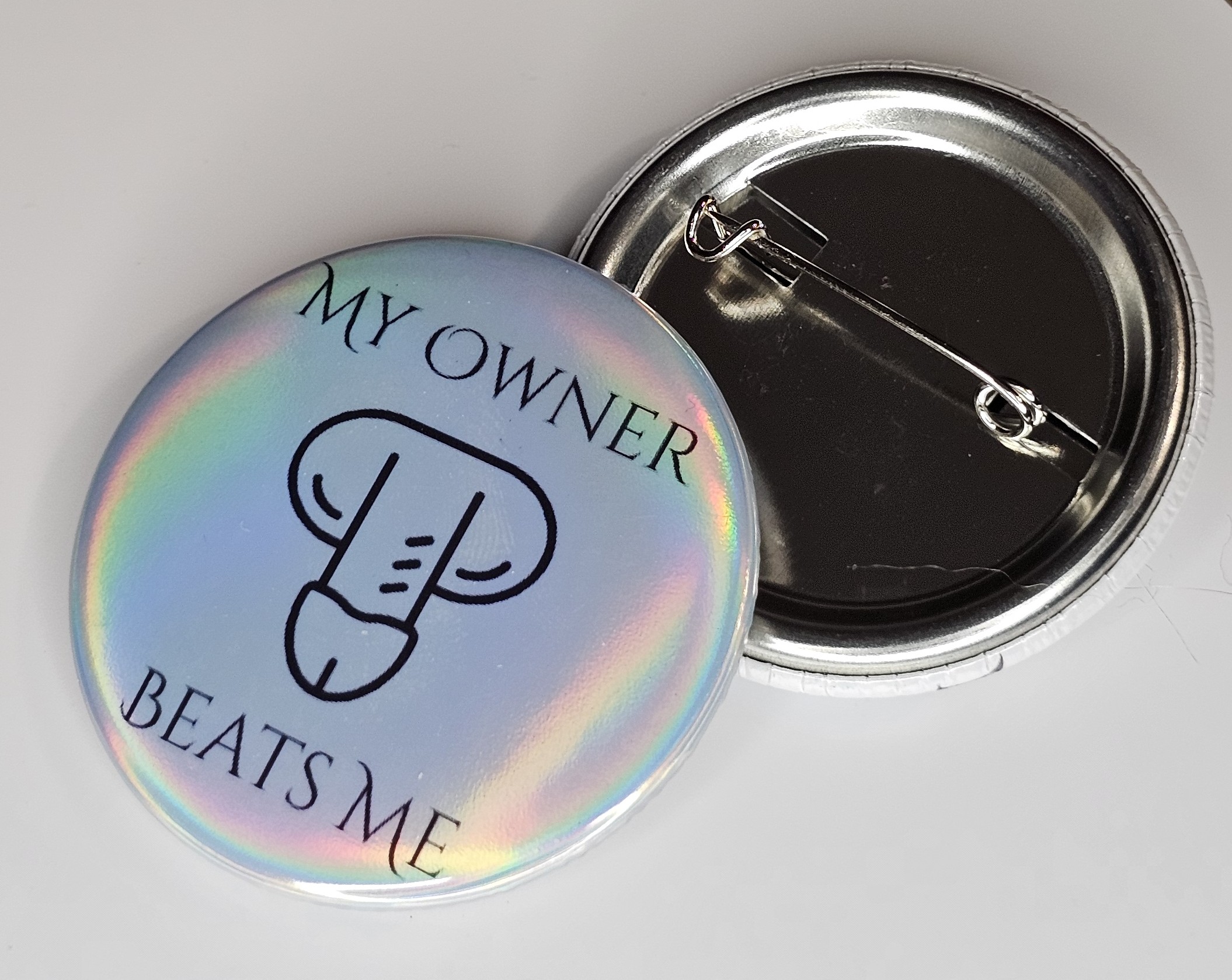 44mm (1.73 in) Pin-Back Button - My Owner Beats Me