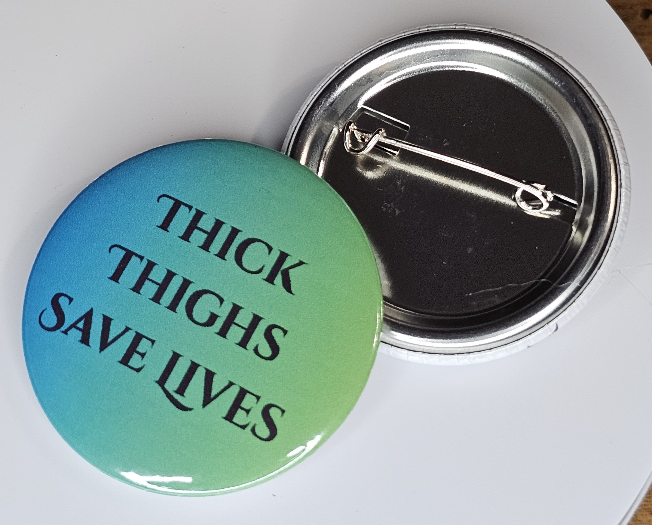44mm (1.73 in) Pin-Back Button - Thick Thighs Save Lives