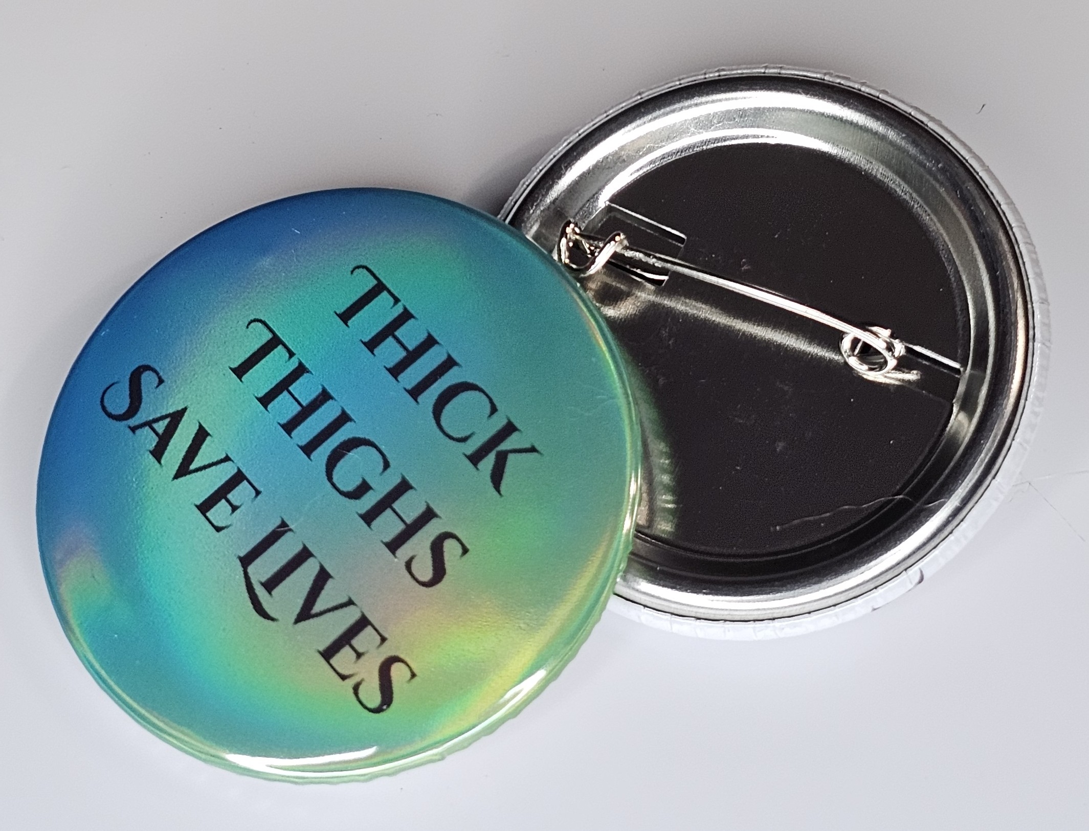 44mm (1.73 in) Pin-Back Button - Thick Thighs Save Lives