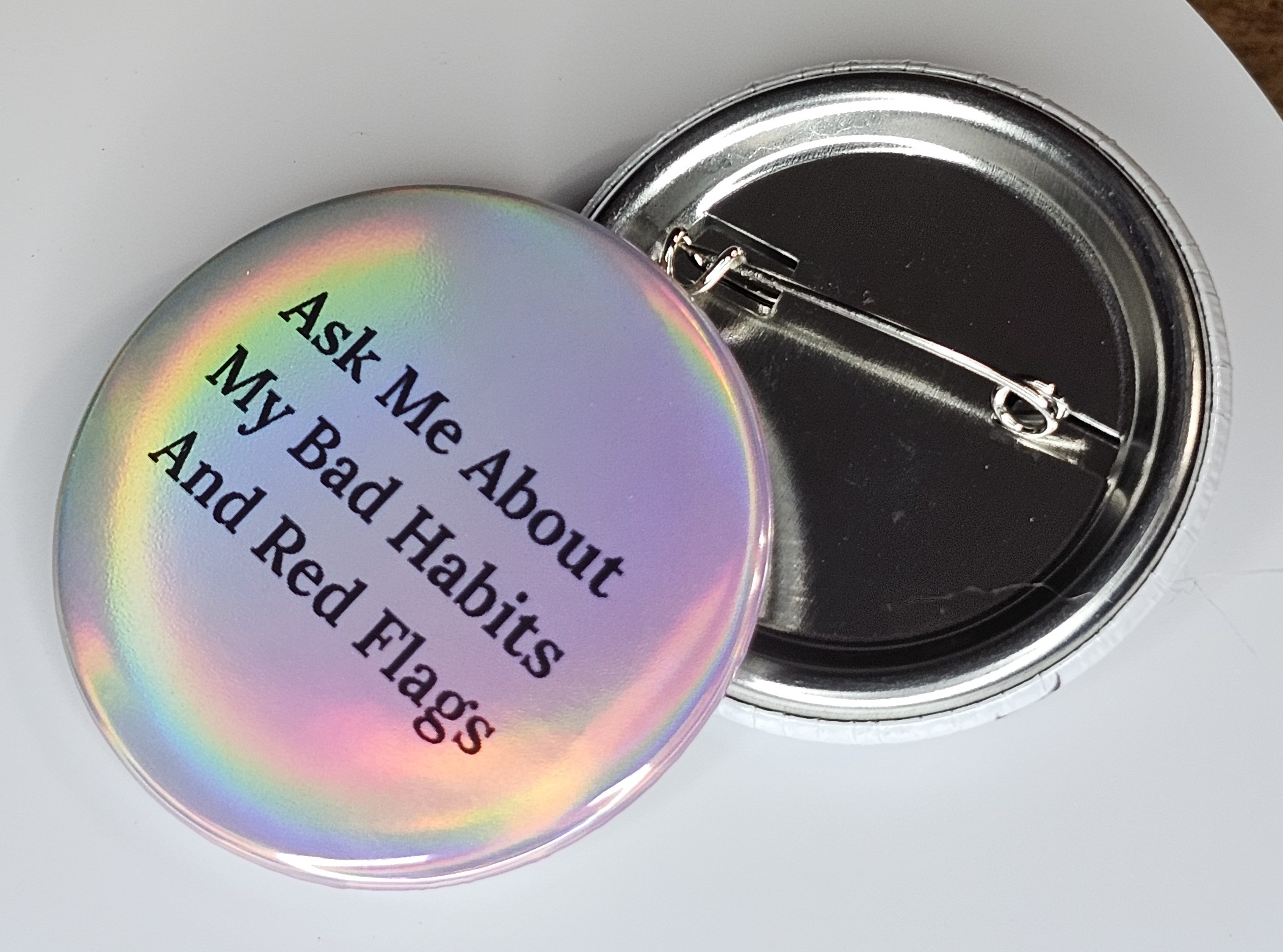 44mm (1.73 in) Pin-Back Button - Ask Me About My Bad Habits & Red Flags