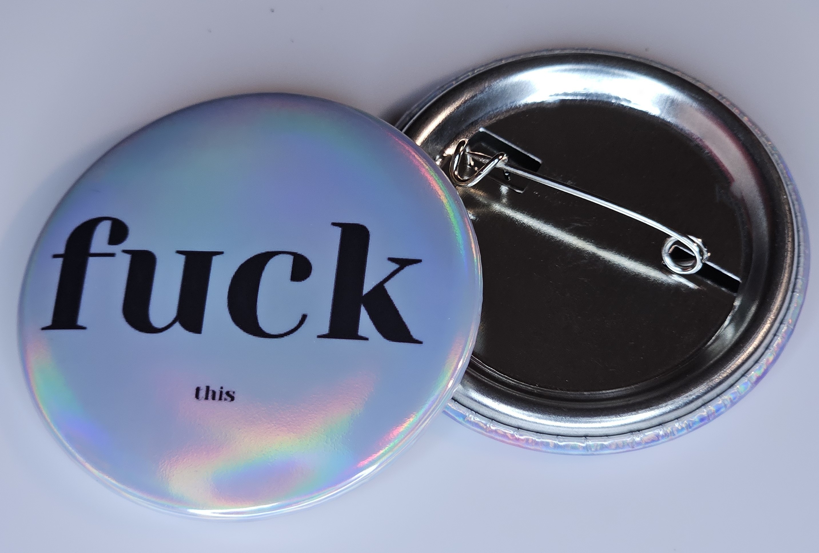 44mm (1.73 in) Pin-Back Button - Fuck This