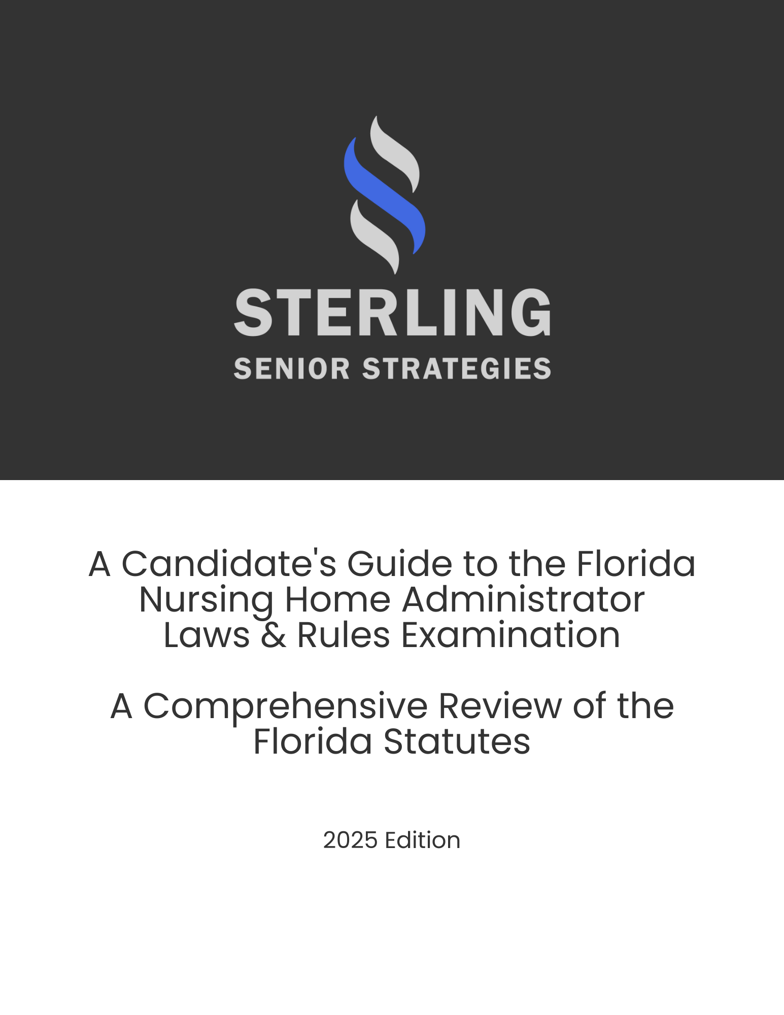 A Candidate's Guide to the Florida Nursing Home Administrator Laws & Rules Examination