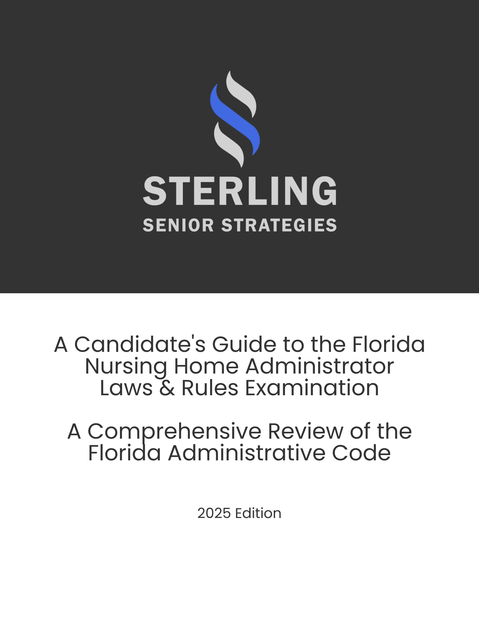 A Candidate's Guide to the Florida Nursing Home Administrator Laws & Rules Examination