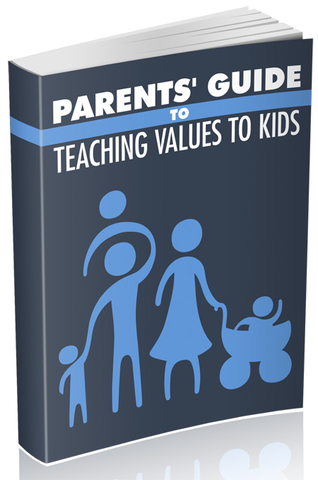 Parents’ Guide to Teaching Values to Kids
