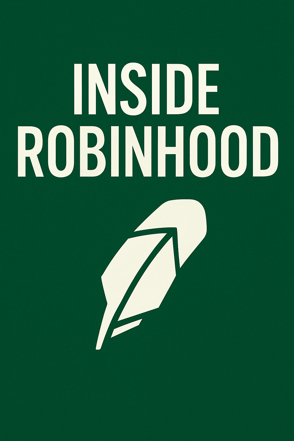 Inside Robinhood