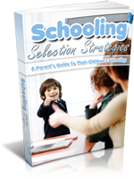 Schooling Selection Strategies: A Parent’s Guide