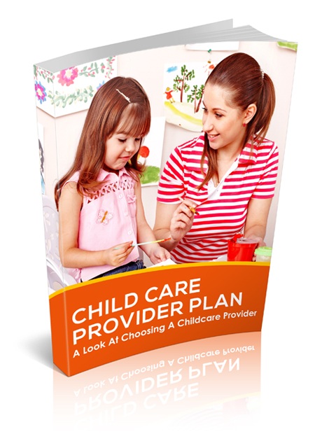 Child Care Provider Plan: A Look at Choosing a Childcare Provider