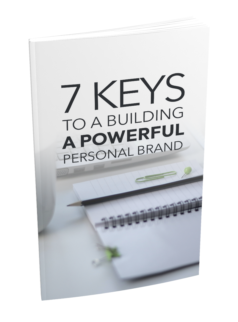 7 Keys to Building a Powerful Personal Brand