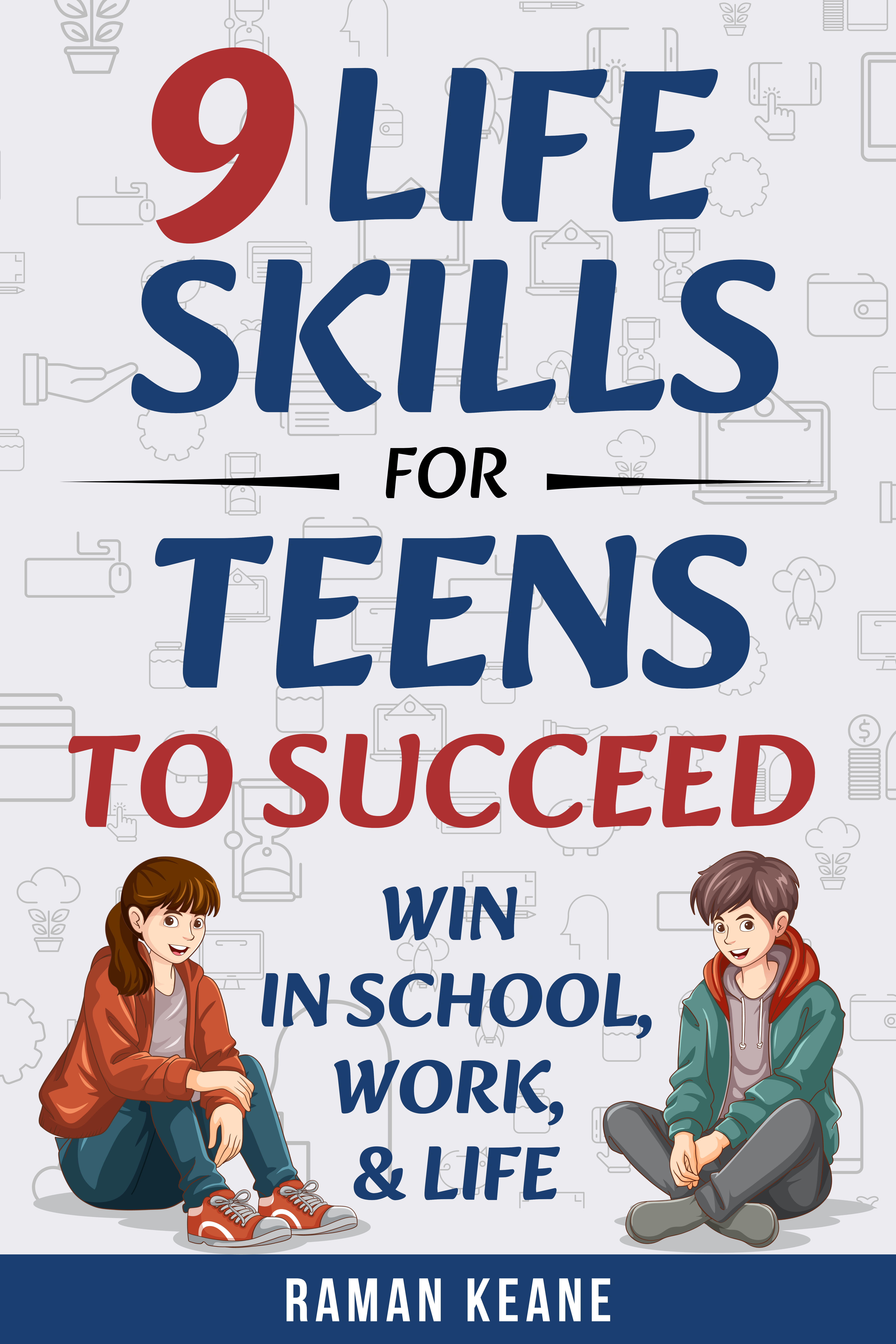 9 Life Skills for Teens to Succeed