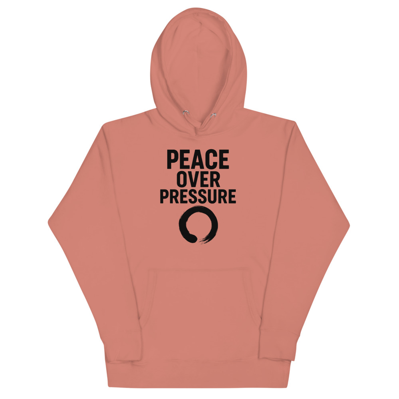 Peace Over Pressure Hoodie