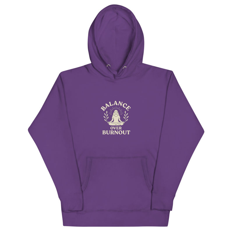 Balance Over Burnout Hoodie