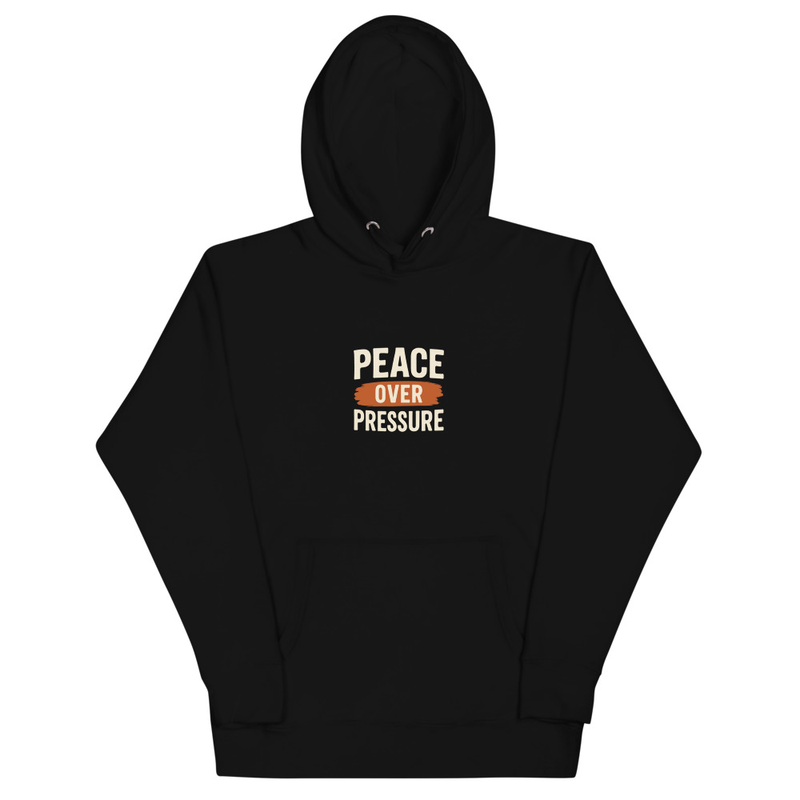 Peace Over Pressure Hoodie