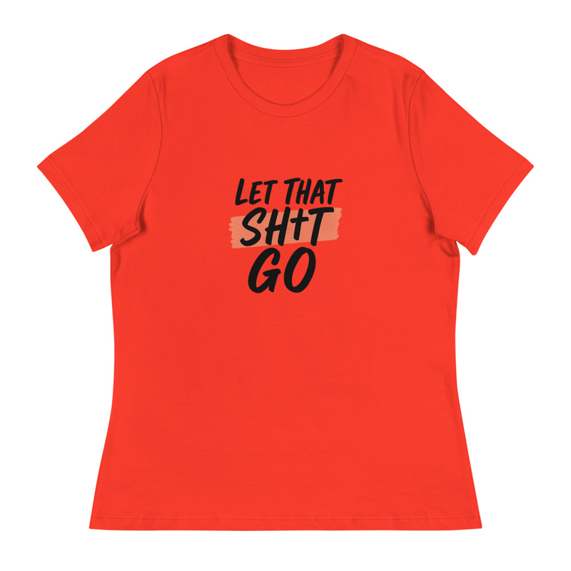 Let That Shit Go T-shirt