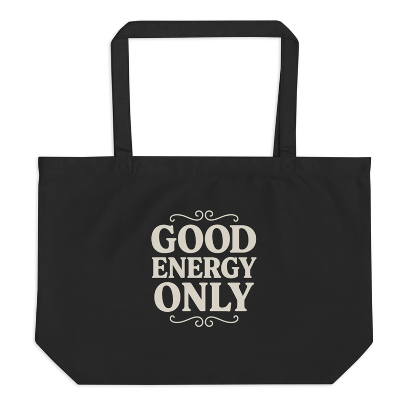 Good Energy Only Tote Bag