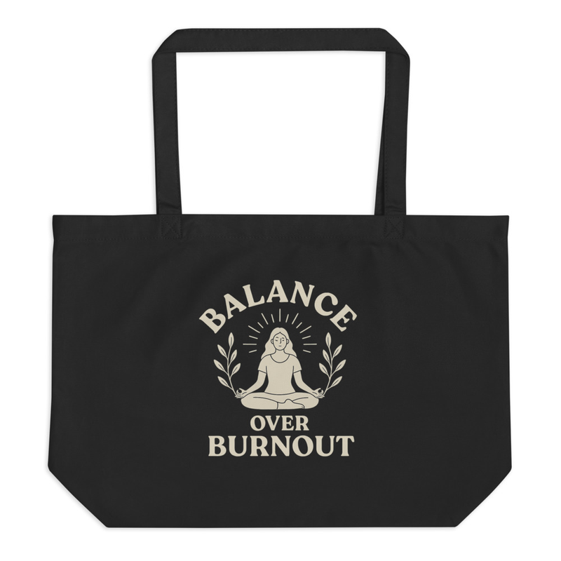 Balance Over Burnout Tote Bag