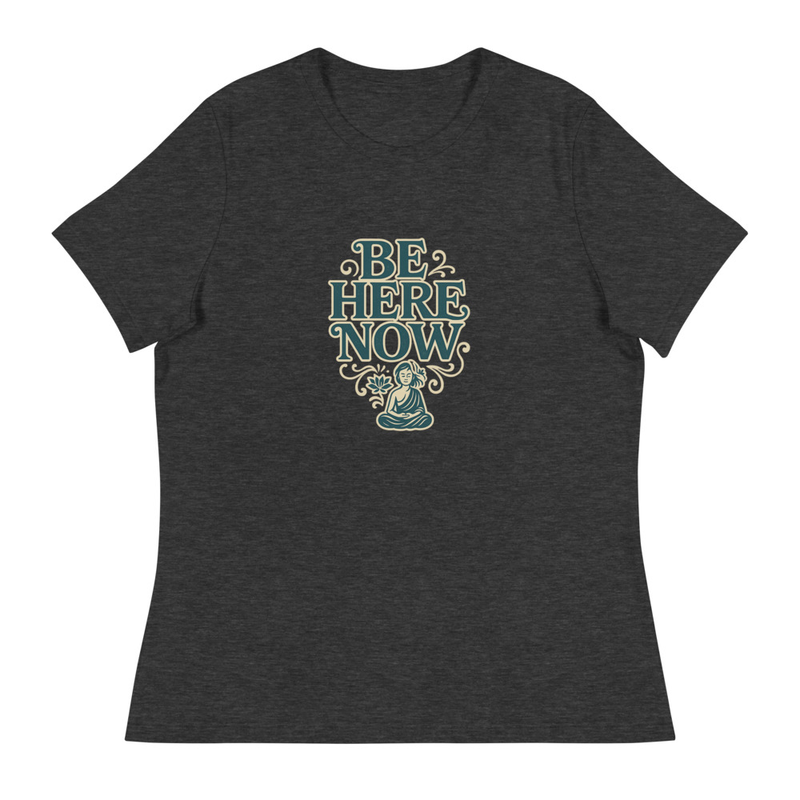 Be Here Now T-shirt