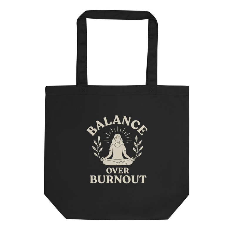 Balance Over Burnout Tote Bag