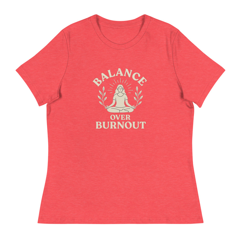 Balance Over Burnout T-Shirt