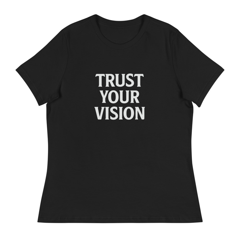 Trust Your Vision T-shirt