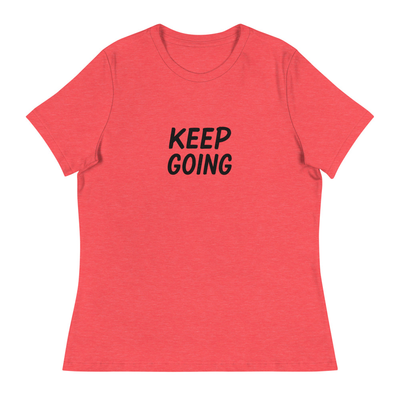 Keep Going Motivational T-Shirt