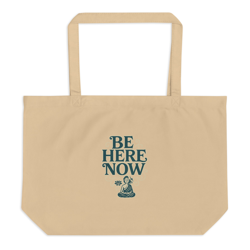 Be Here Now Tote Bag