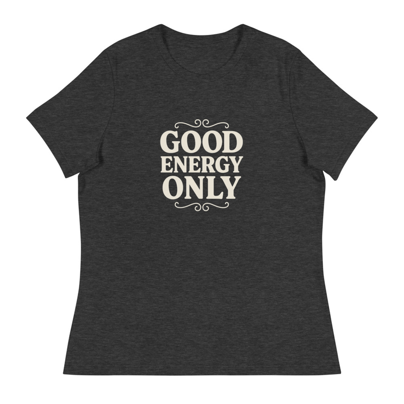 Good Energy Only T-Shirt