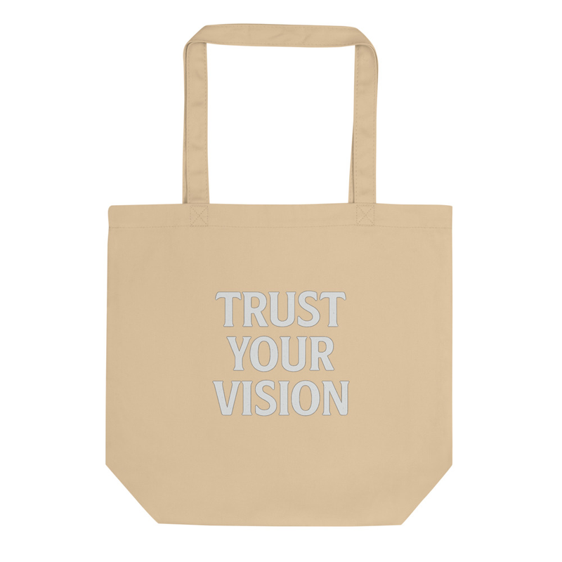 Trust Your Vision Tote Bag