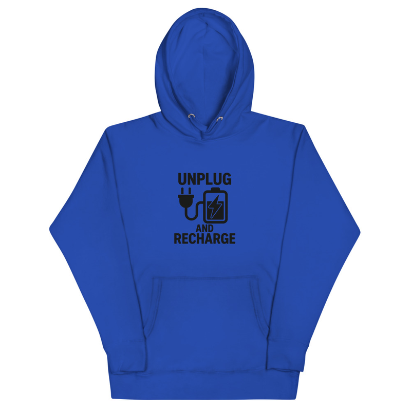 Unplug and Recharge Hoodie
