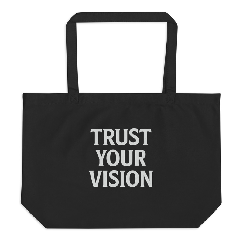 Trust Your Vision Tote Bag