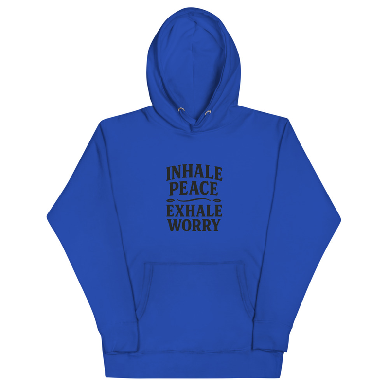 Inhale Peace Exhale Worry Hoodie