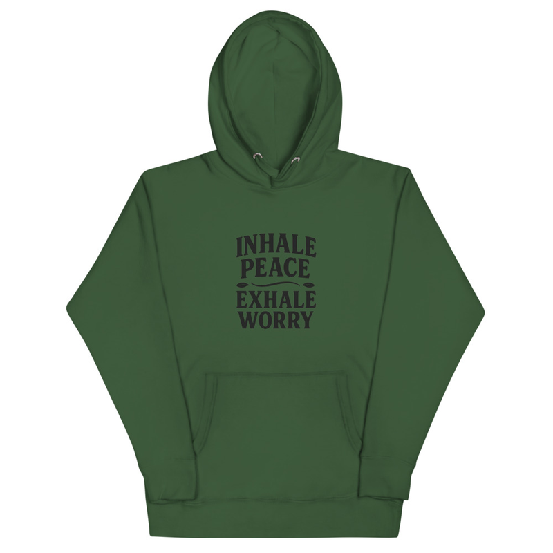 Inhale Peace Exhale Worry Hoodie