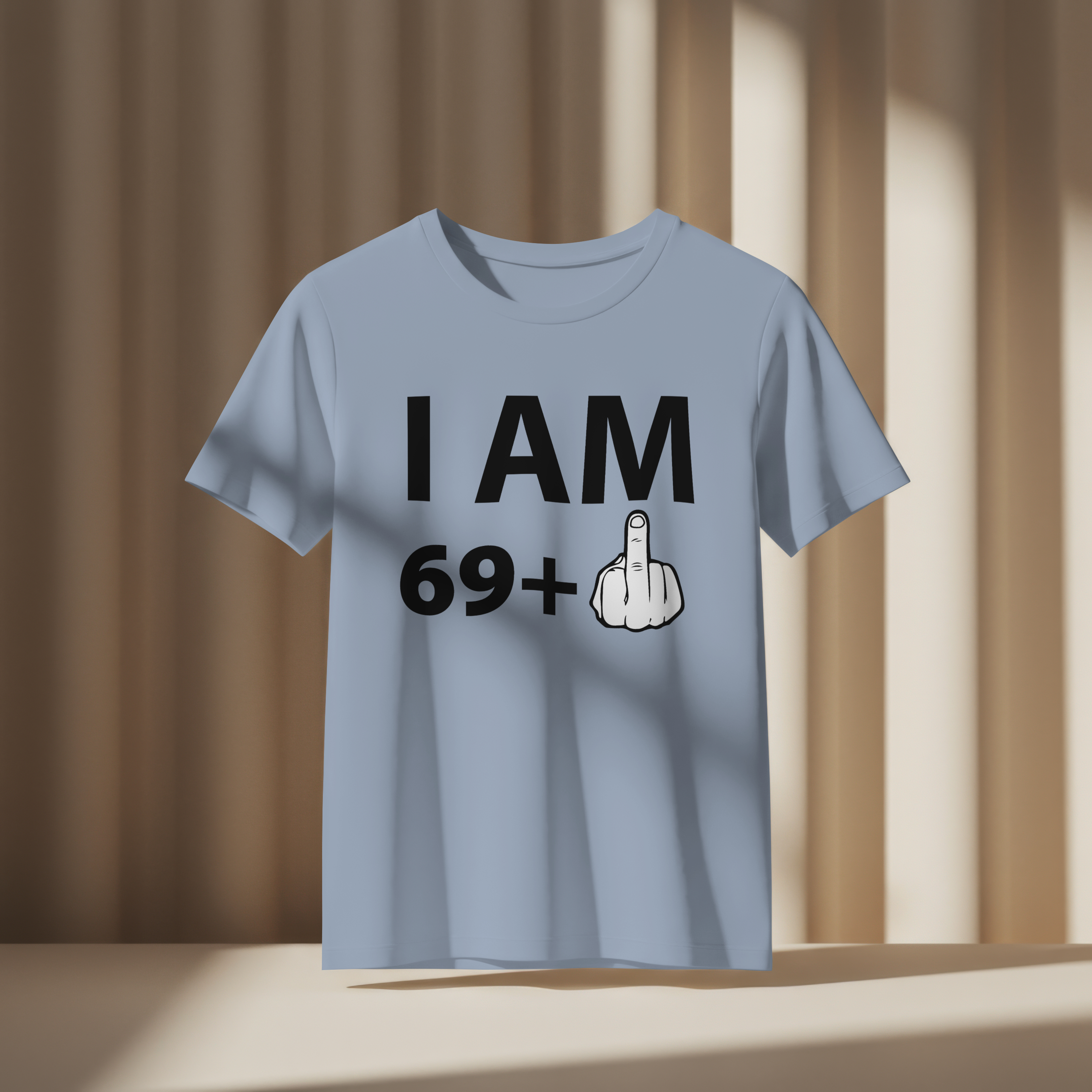 I AM 69+ T-shirt