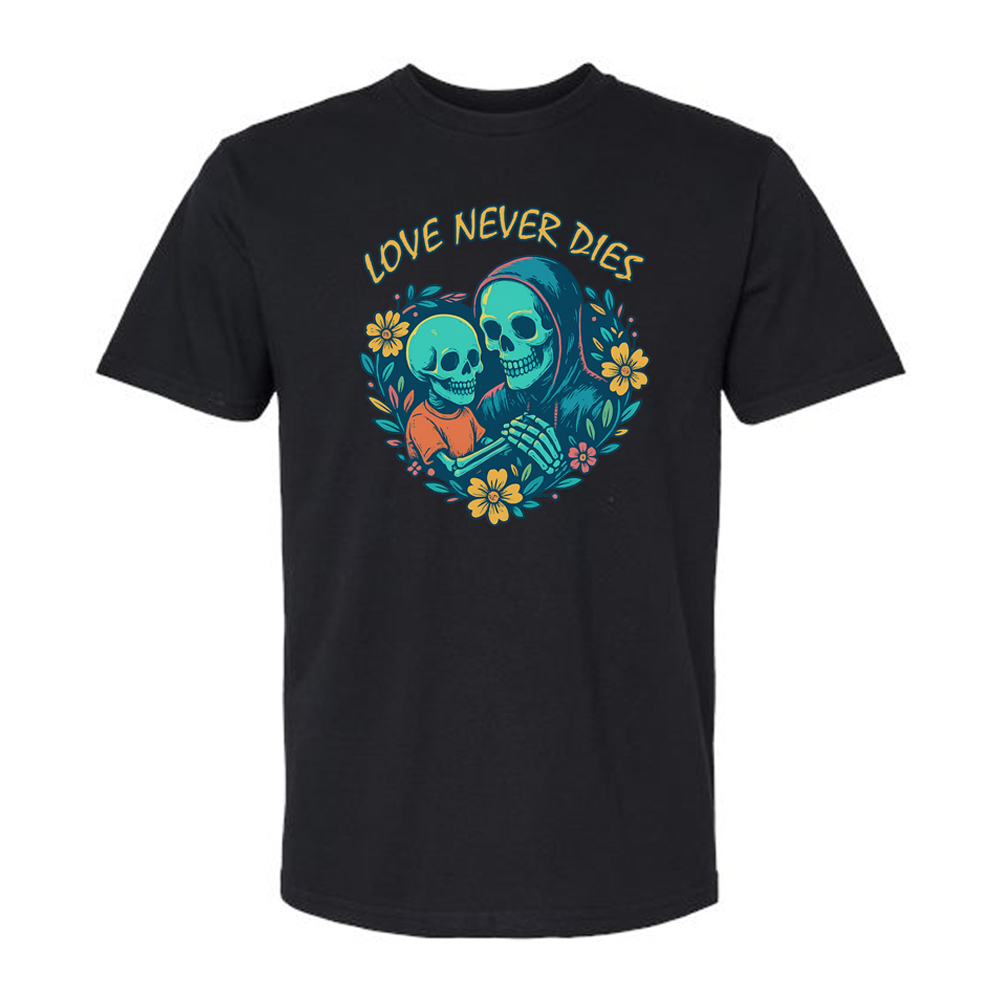 Love Never Dies T-Shirt