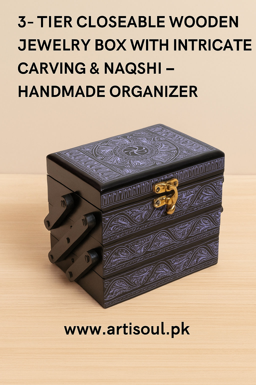 3-Tier Closeable Wooden Jewelry Box with Intricate Carving & Naqshi – Handmade Organizer | Artisoul.Pk