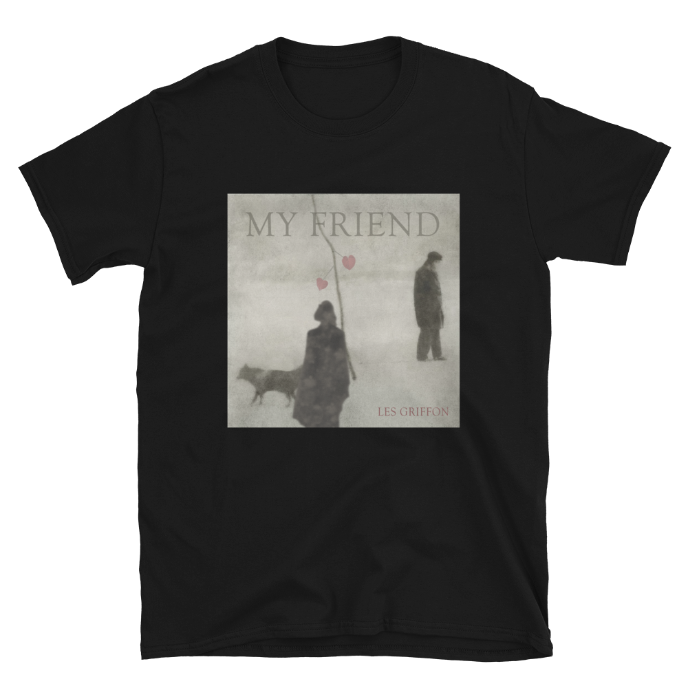 My Friend | 100% Cotton | Unisex Graphic T-Shirt