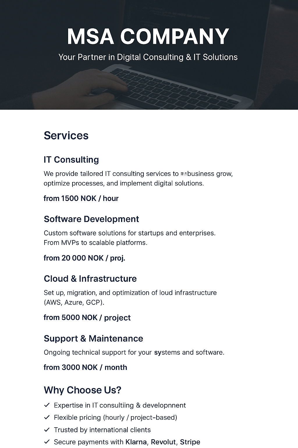 Support & Maintenance Ongoing technical support for your systems and software.