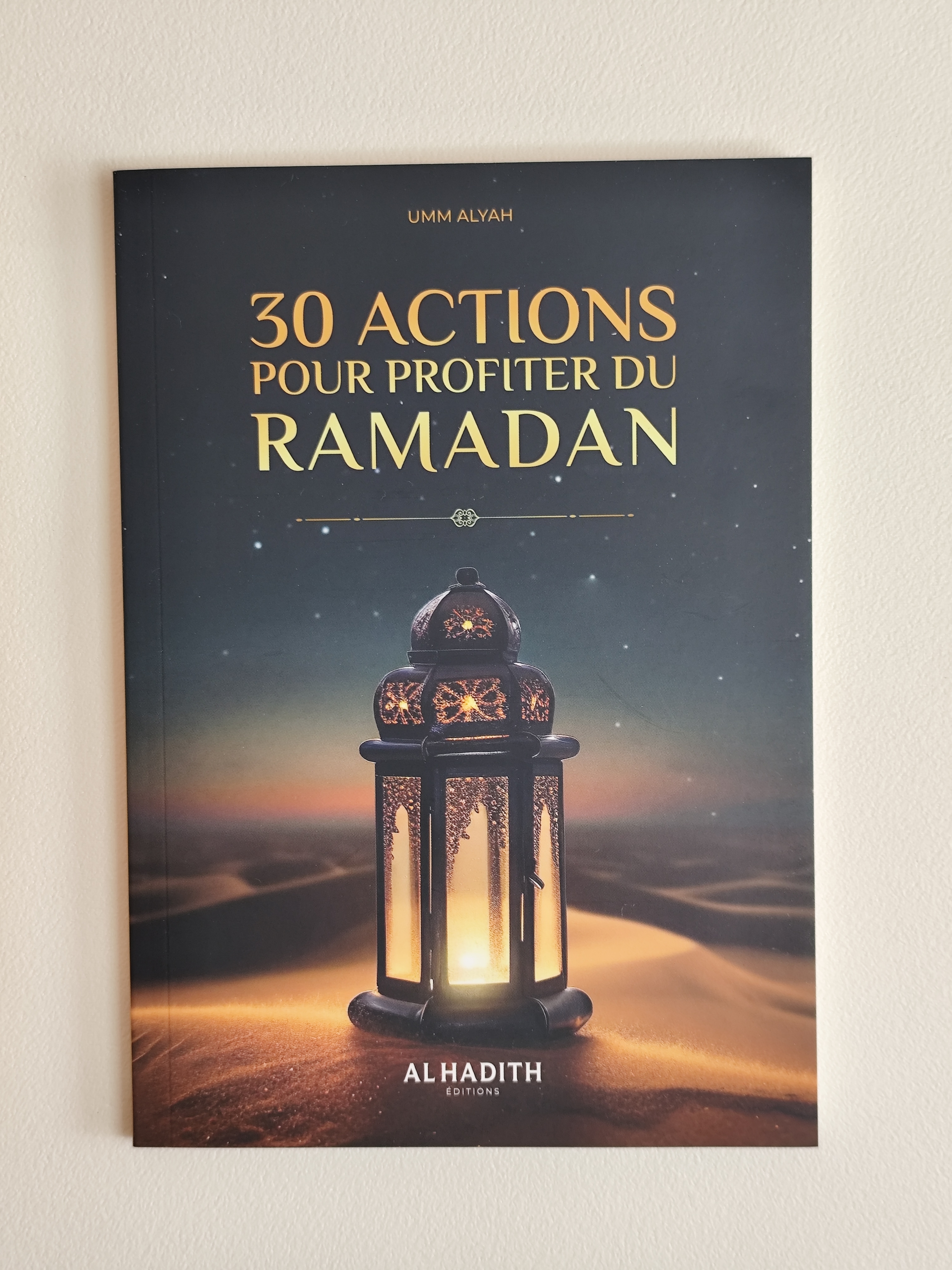 Les 30 actions pour profiter du Ramadan- Al Hadith
