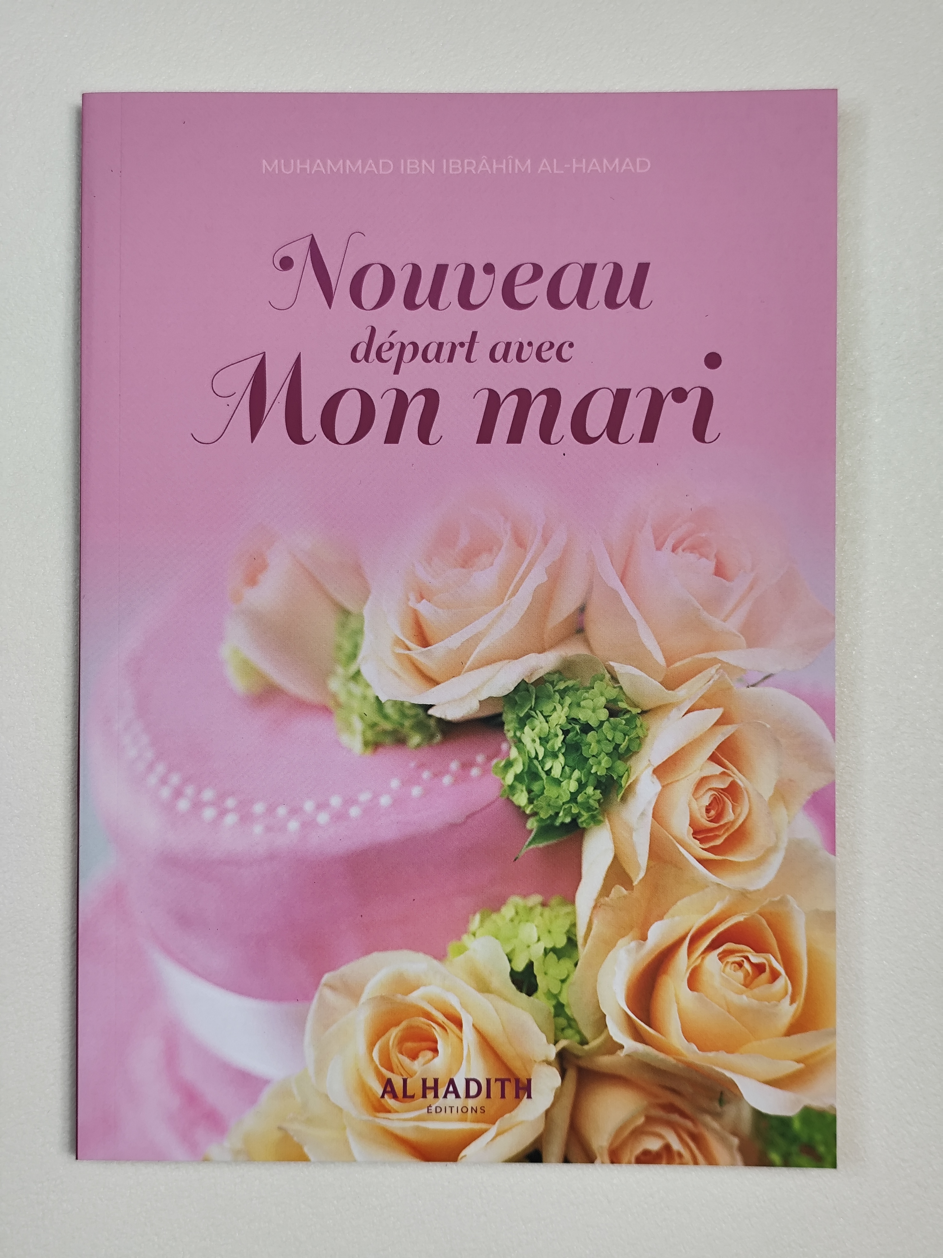 Nouveau départ avec mon mari - Al Hadith
