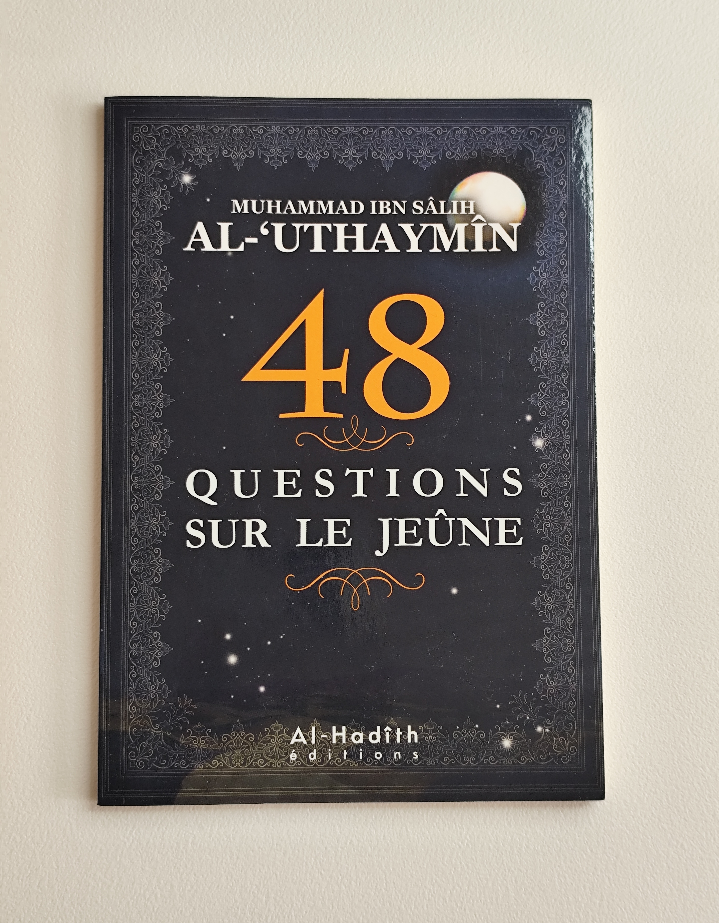 48 questions sur le jeûne - Edition Al Hadith