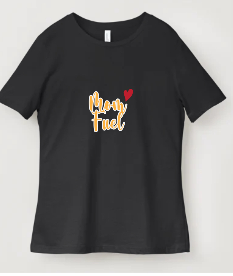 Mom Fuel T-Shirt