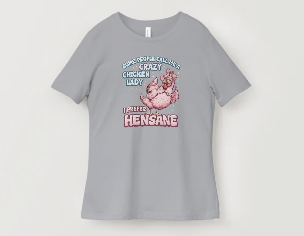 Hensane Chicken Lady T-Shirt